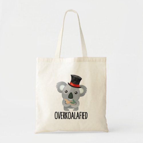 Overkoalafied Pun Cute Koala in Top Hat Tote Bag