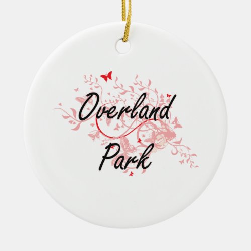 Overland Park Kansas City Artistic design with but Ceramic Ornament