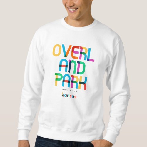 Overland Park Kansas Mid Century Pop Art Sweatshirt