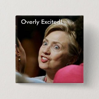 Overly Excited! Pinback Button