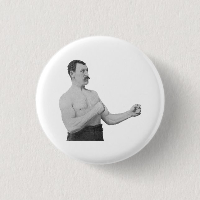 Overly Manly Man Meme Pinback Button (Front)