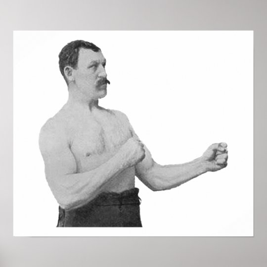 Overly Manly Man Meme Poster | Zazzle.com