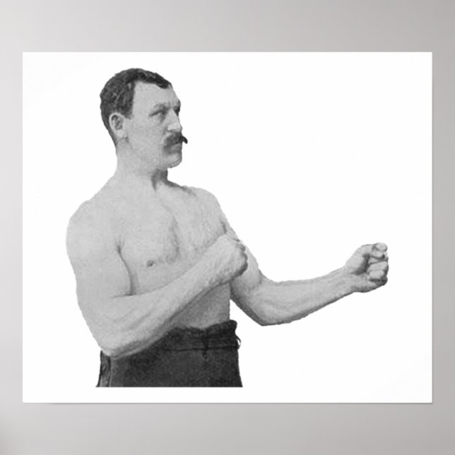 Overly Manly Man Meme Poster (Front)