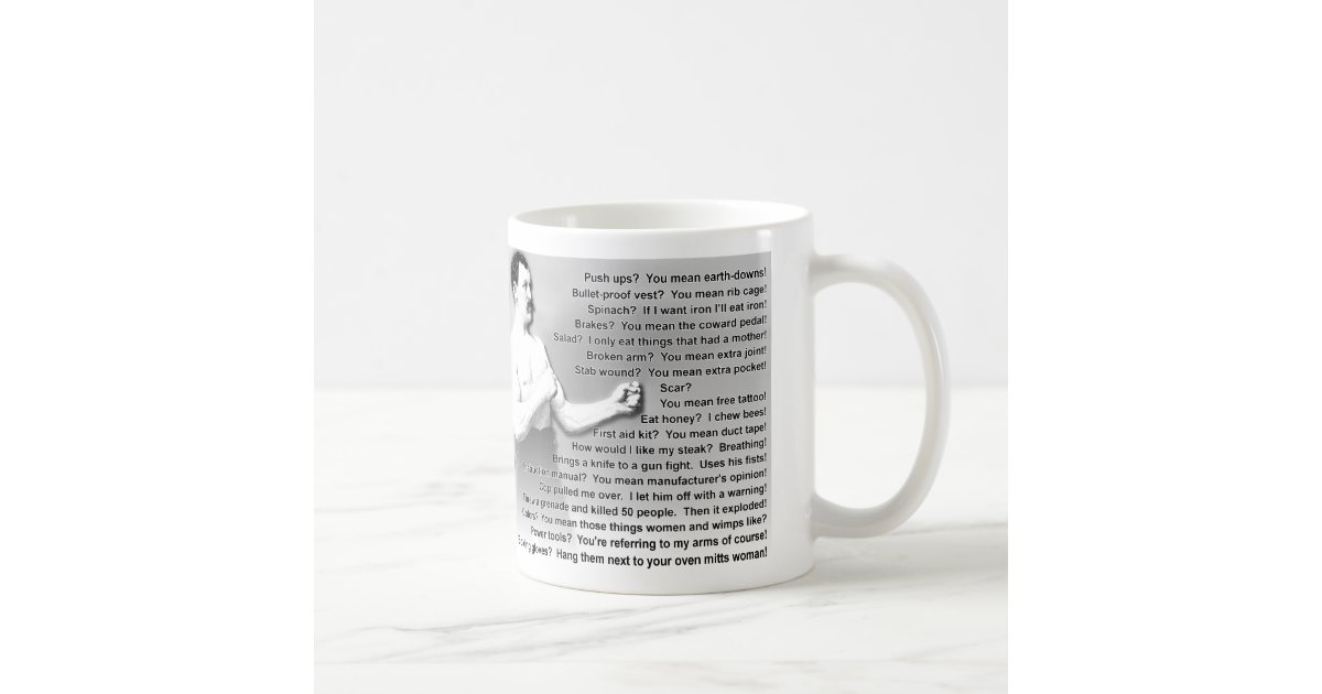 Overly Manly Man Quotes Saying Funny Mug | Zazzle