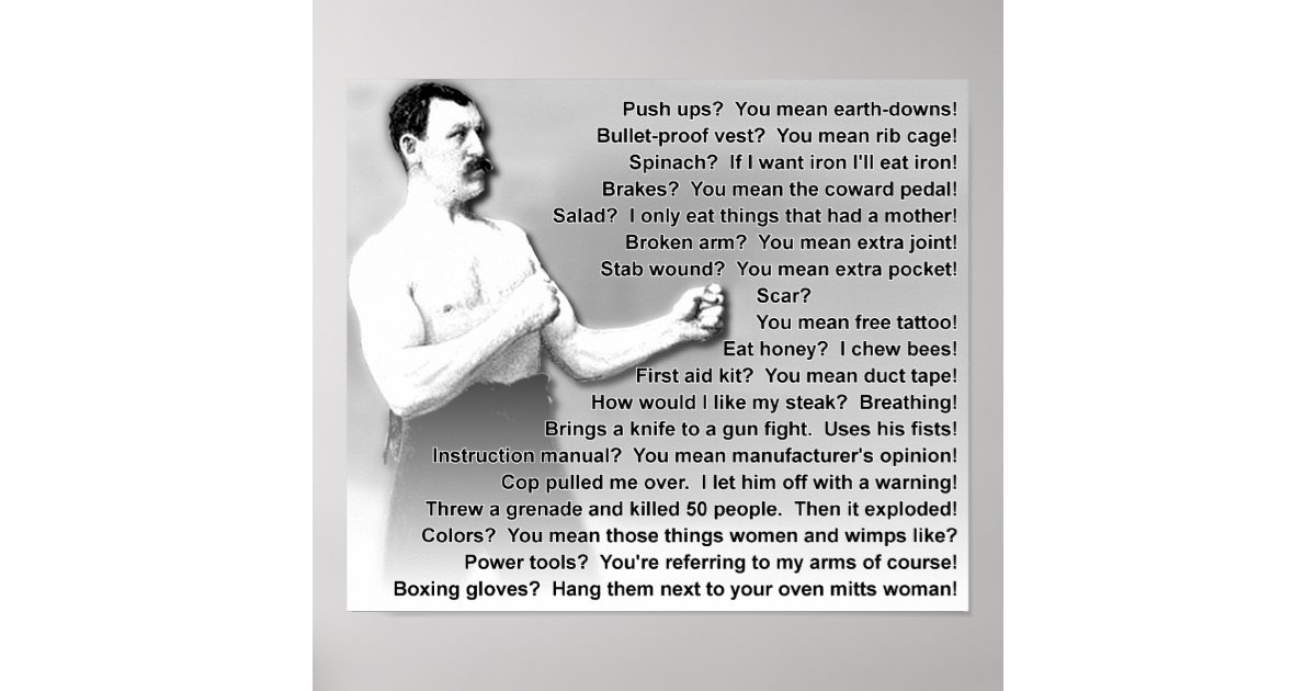 Overly Manly Man Quotes Sayings Funny Poster Sign Zazzle Com
