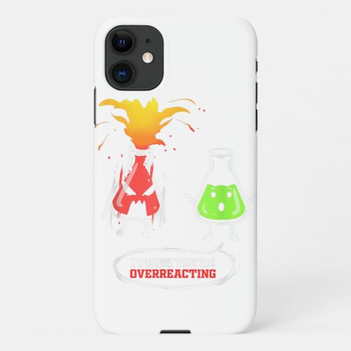 Overreacting iPhone 11 Case