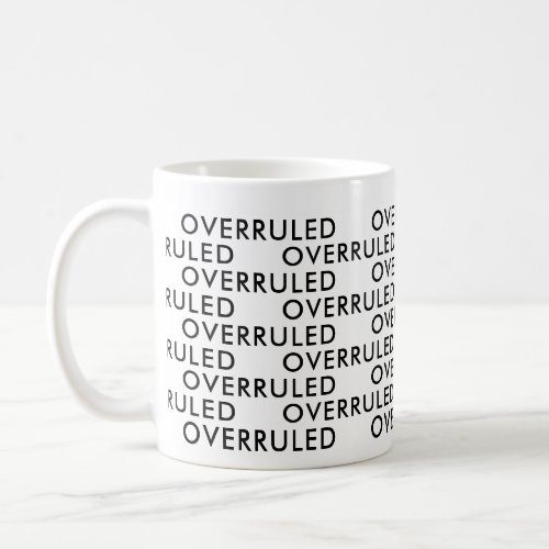 Overruled Attorney Office Gift Funny Saying typo Coffee Mug