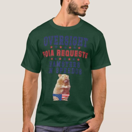 Oversight FOIA Requests and Hamsters In Speedos T_Shirt