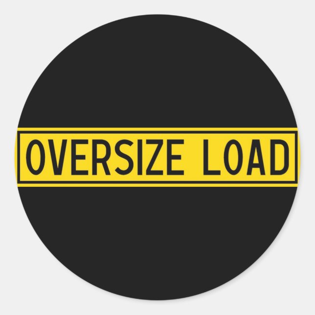 oversize load classic round sticker (Front)