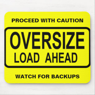 Oversize Load Mouse Pad