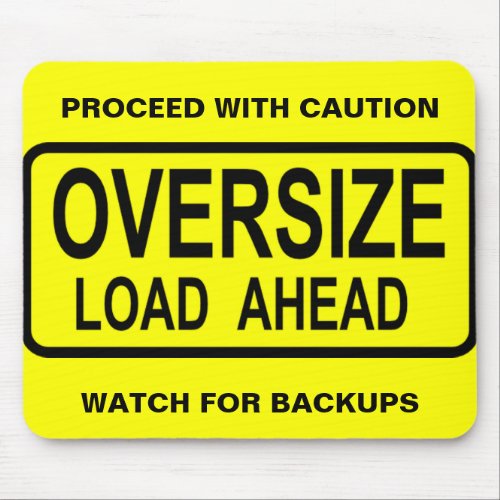 Oversize Load Mouse Pad