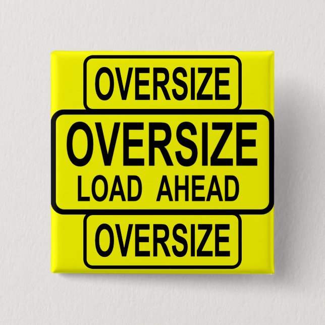 Oversize Load Pinback Button (Front)