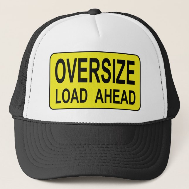 Oversize Load Road Sign Trucker Hat (Front)