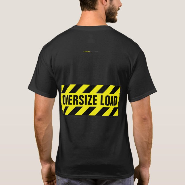 OVERSIZE LOAD T-Shirt (Back)