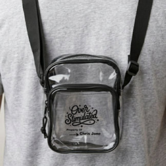 Overstimulated Anxiety Introvert Personalized Name Clear Crossbody Bag
