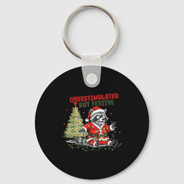 Overstimulated But Festive, Christmas Raccoon,sant Keychain (Front)