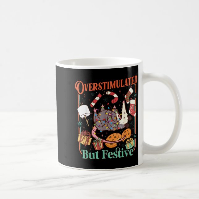 Overstimulated But Festive Funny Ossums Christmas  Coffee Mug (Right)