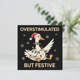 Overstimulated But Festive Goose Christmas Funny  Holiday Card