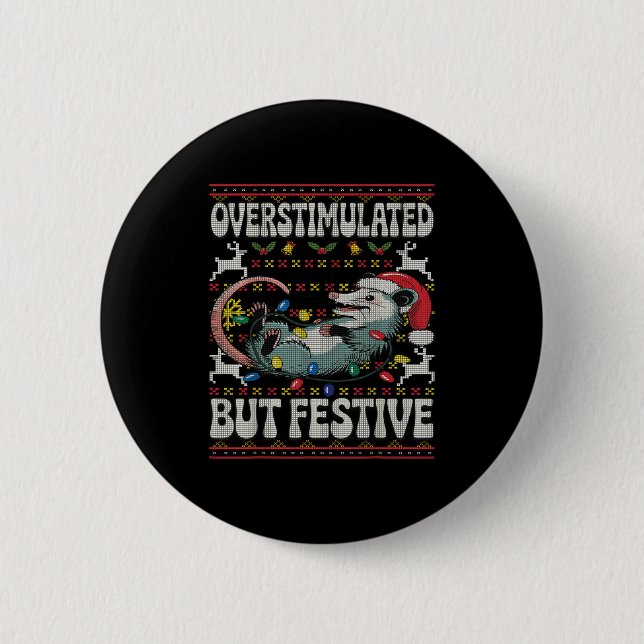 Overstimulated But Festive Ossum Christmas Ugly Sw Button (Front)