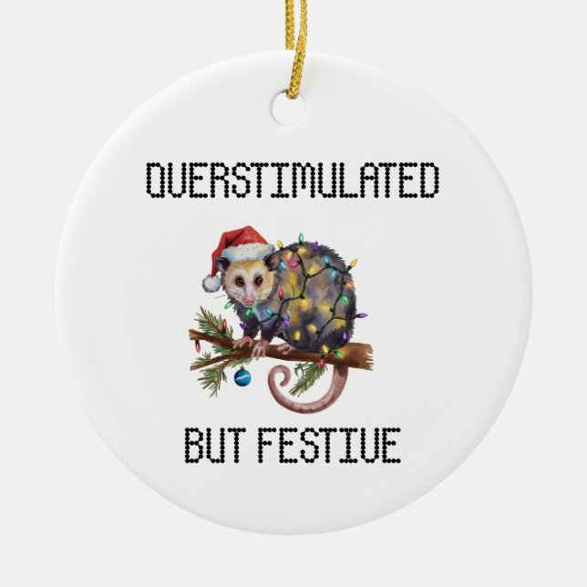 Overstimulated But Festive Possum  Ceramic Ornament (Front)