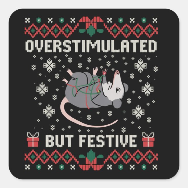 Overstimulated But Festive Possum Christmas Funny  Square Sticker (Front)