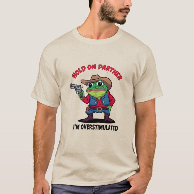 Overstimulated Cowboy Frog T-Shirt (Front)