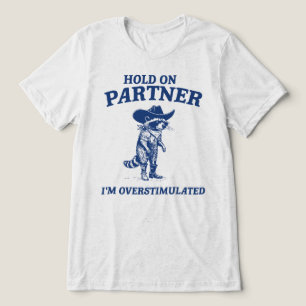 Overstimulated Cowboy Raccoon Meme Tri-Blend Shirt