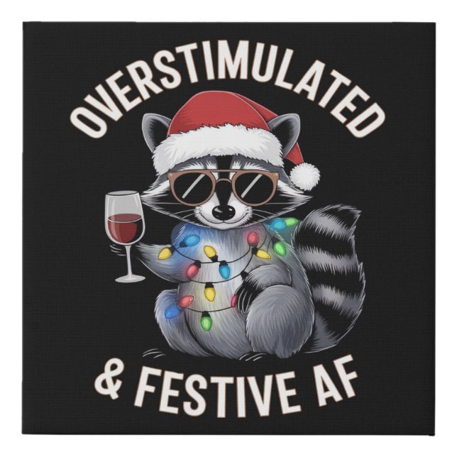 Overstimulated & Festive AF Raccoon Espresso Lover Faux Canvas Print (Front)