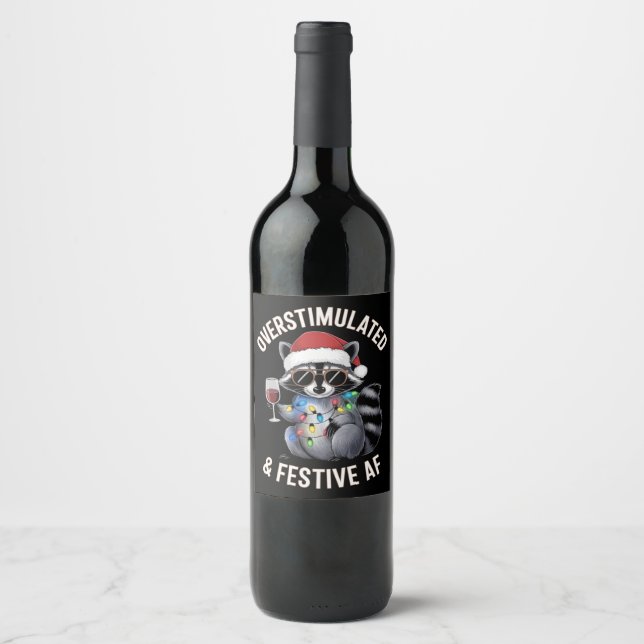 Overstimulated & Festive AF Raccoon Espresso Lover Wine Label (Front)