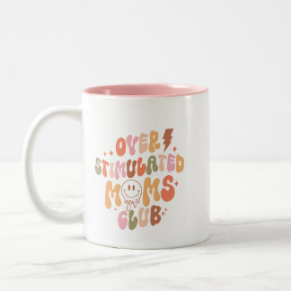 Overstimulated Moms Club Mug