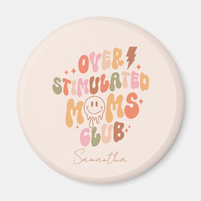 Overstimulated Moms Club – Relatable and Real Magnet (Front)