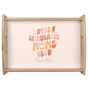 Overstimulated Moms Club – Relatable and Real Serving Tray