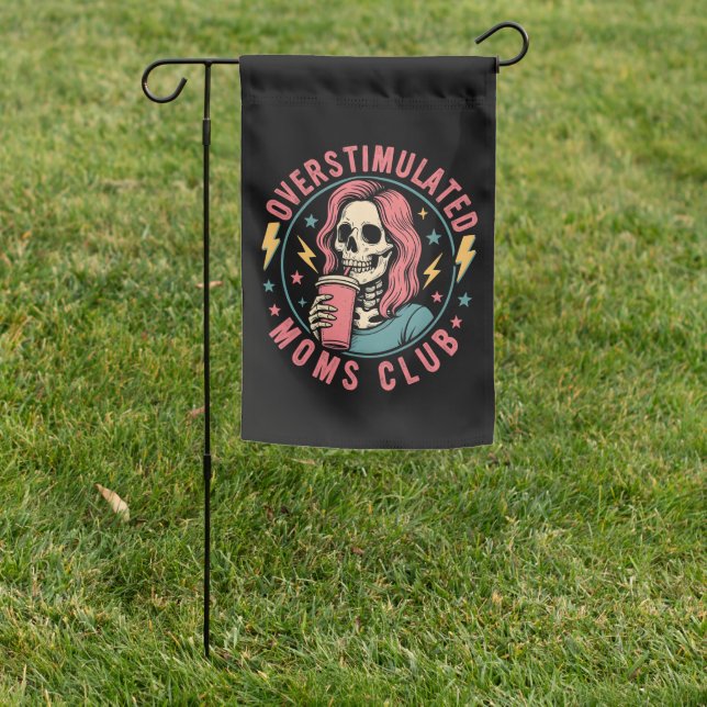 Overstimulated Moms Club Skull Messy Mom Life Garden Flag (In SItu)
