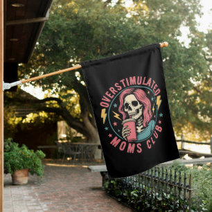 Overstimulated Moms Club Skull Messy Mom Life House Flag