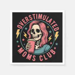 Overstimulated Moms Club Skull Messy Mom Life Napkins