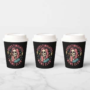 Overstimulated Moms Club Skull Messy Mom Life Paper Cups