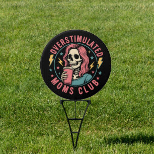 Overstimulated Moms Club Skull Messy Mom Life Sign