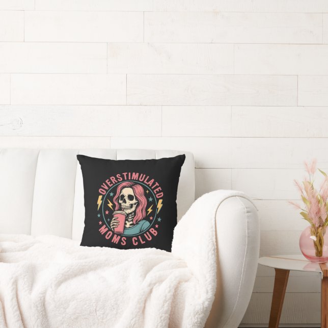 Overstimulated Moms Club Skull Messy Mom Life Throw Pillow (Couch)