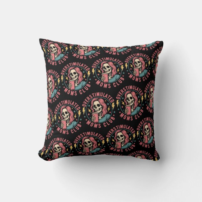 Overstimulated Moms Club Skull Messy Mom Life Throw Pillow (Front)