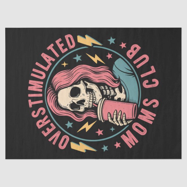 Overstimulated Moms Club Skull Messy Mom Life Tissue Paper (Front)
