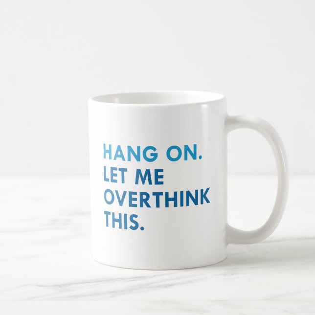 Overthink Coffee Mug (Right)