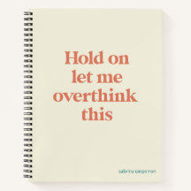 Overthink This Funny Quote | Burnt Sienna