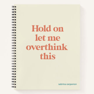 Overthink This Funny Quote | Burnt Sienna Notebook