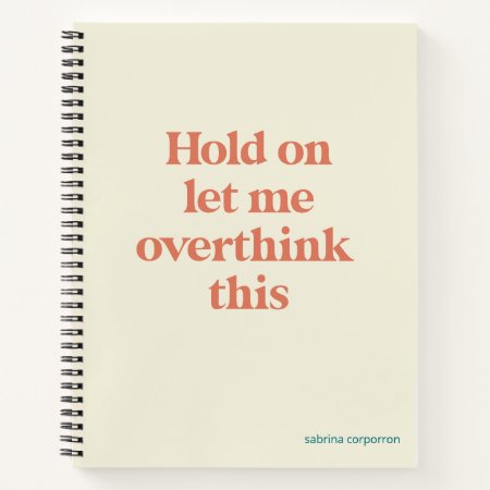 Overthink This Funny Quote | Burnt Sienna Notebook