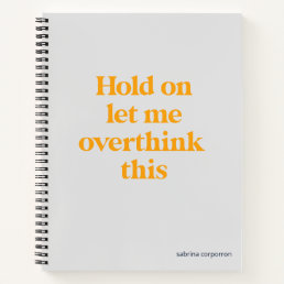 Overthink This Funny Quote | Golden Yellow Notebook