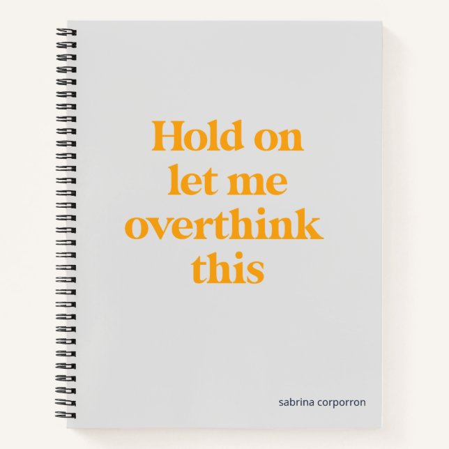 Overthink This Funny Quote | Golden Yellow Notebook (Front)