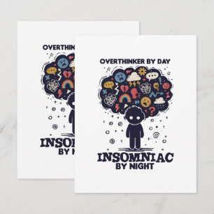 Overthinker by day, Insomniac by night Enclosure Card