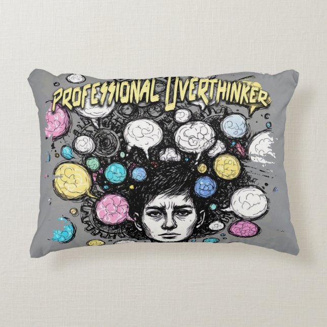 overthinker funny design accent pillow (Front)