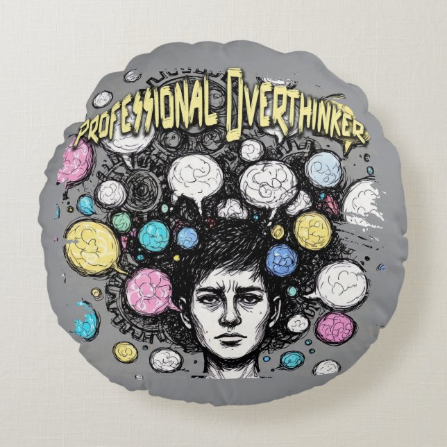 overthinker funny design round pillow (Front)