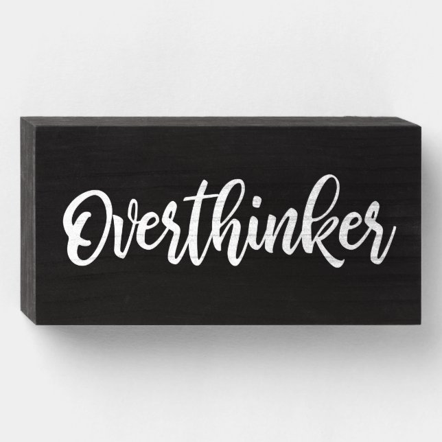 Overthinker Funny Humor Modern Home Decor Black Wooden Box Sign (Front Horizontal)